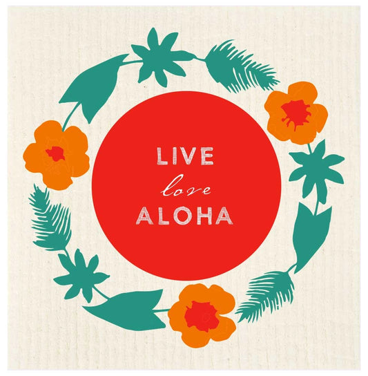 Live Love Aloha Swedish Dishcloth