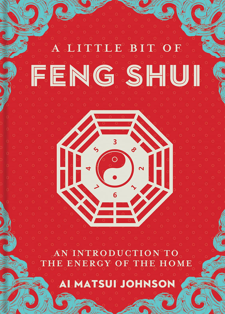 A Little Bit of Feng Shui By Ai Matsui Johnson