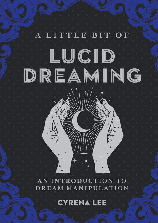 A Little Bit of Lucid Dreaming by Cyrena Lee
